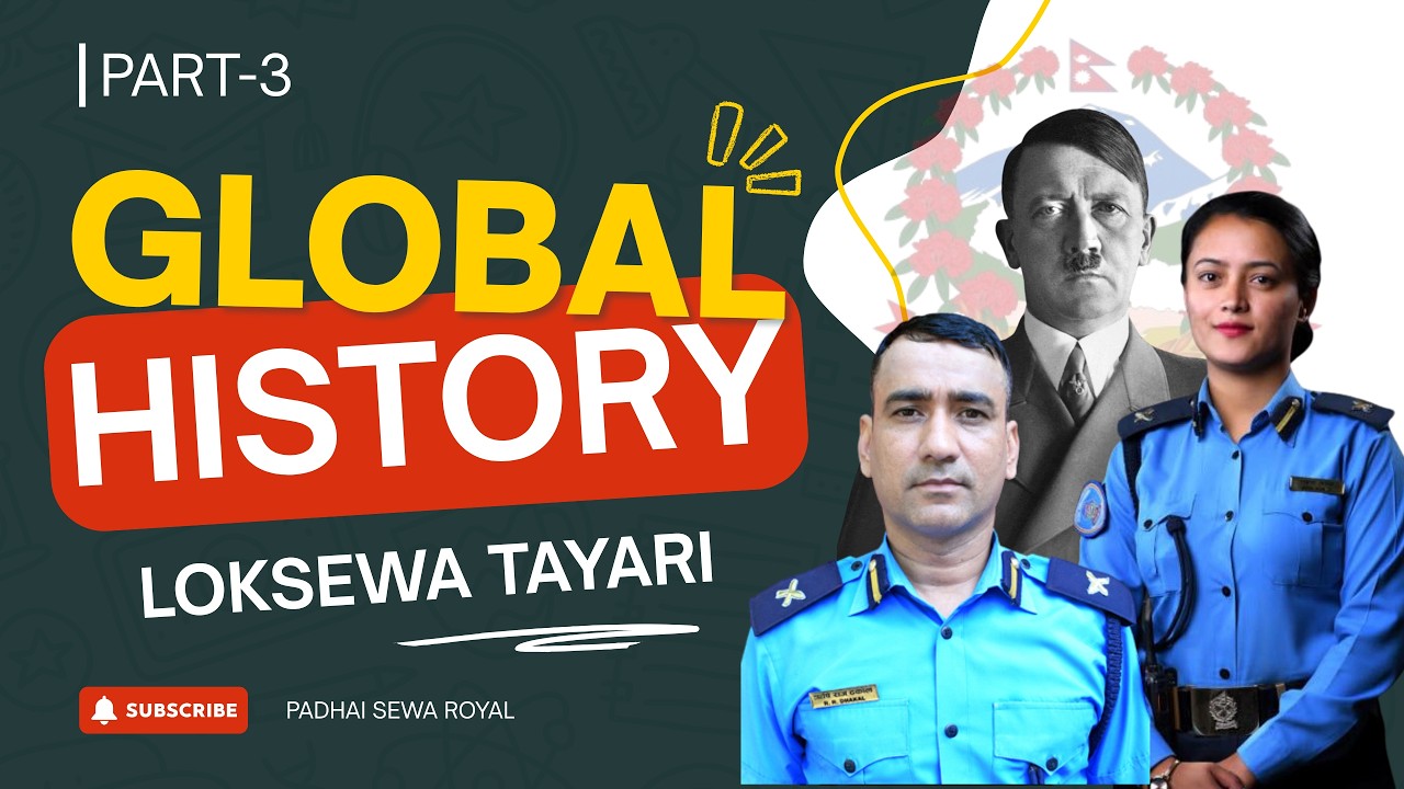 विश्वको इतिहास | Global History |  Loksewa Tayari | Part-3