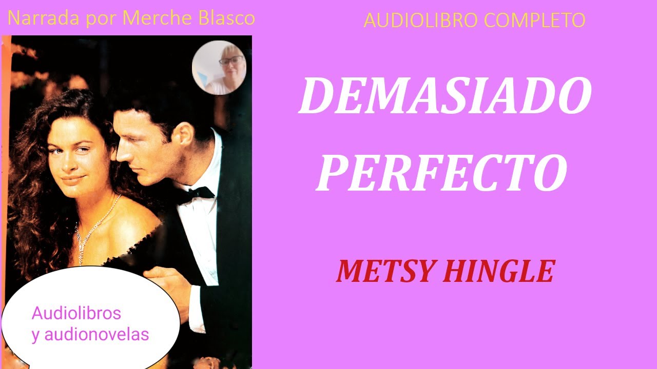 Audiolibro DEMASIADO PERFECTO- AUDIOLIBROS Y AUDIONOVELAS narradas por Merche Blasco