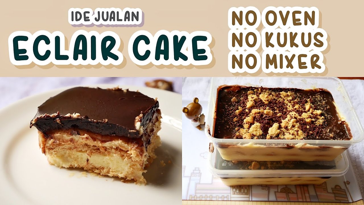 RESEP ECLAIR CAKE - IDE JUALAN DESSERT NO OVEN NO KUKUS NO MIXER #eclaircake