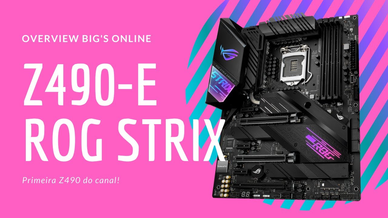 Escolhida por votação! Primeira Z490 do canal - ROG Strix Z490-E [PT-BR]