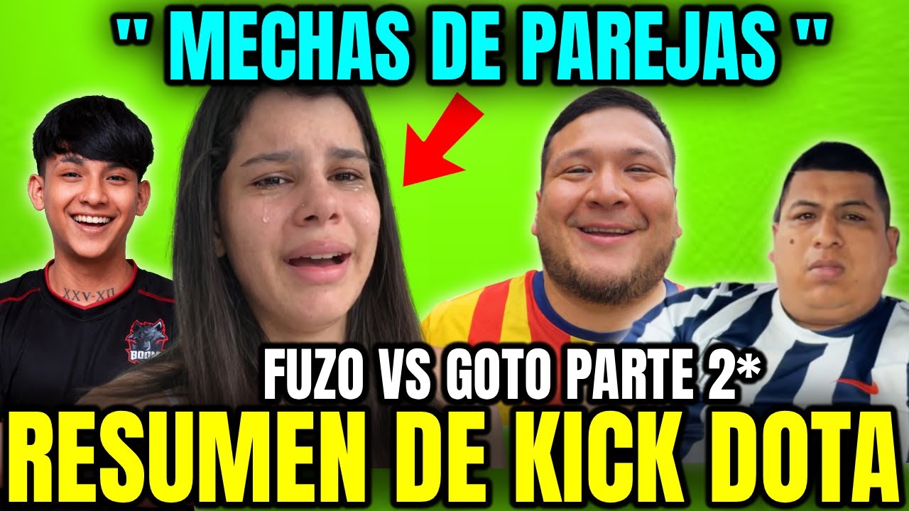 MECHAS Y SHOW🔥KINGTEKA ES UN VAG0😲GOTO VS FUZO#2😲PAKAZ SE MECHAR4 CON STINGER🤣RESUMEN DE KICK DOTA🤣
