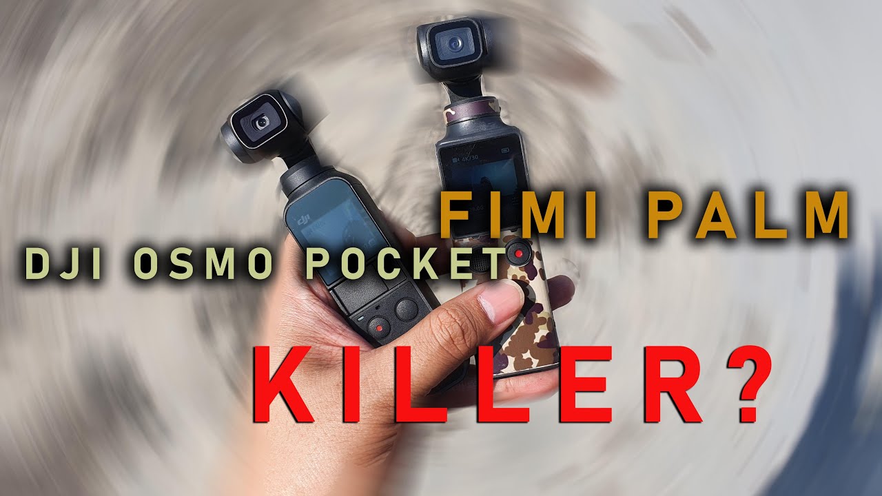 Fimi Palm vs DJI Osmo Pocket - Yang Mana Yang Dipilih?
