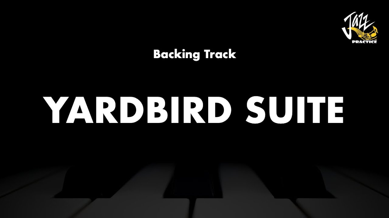 Yardbird Suite - Jazz Standard Backing Track