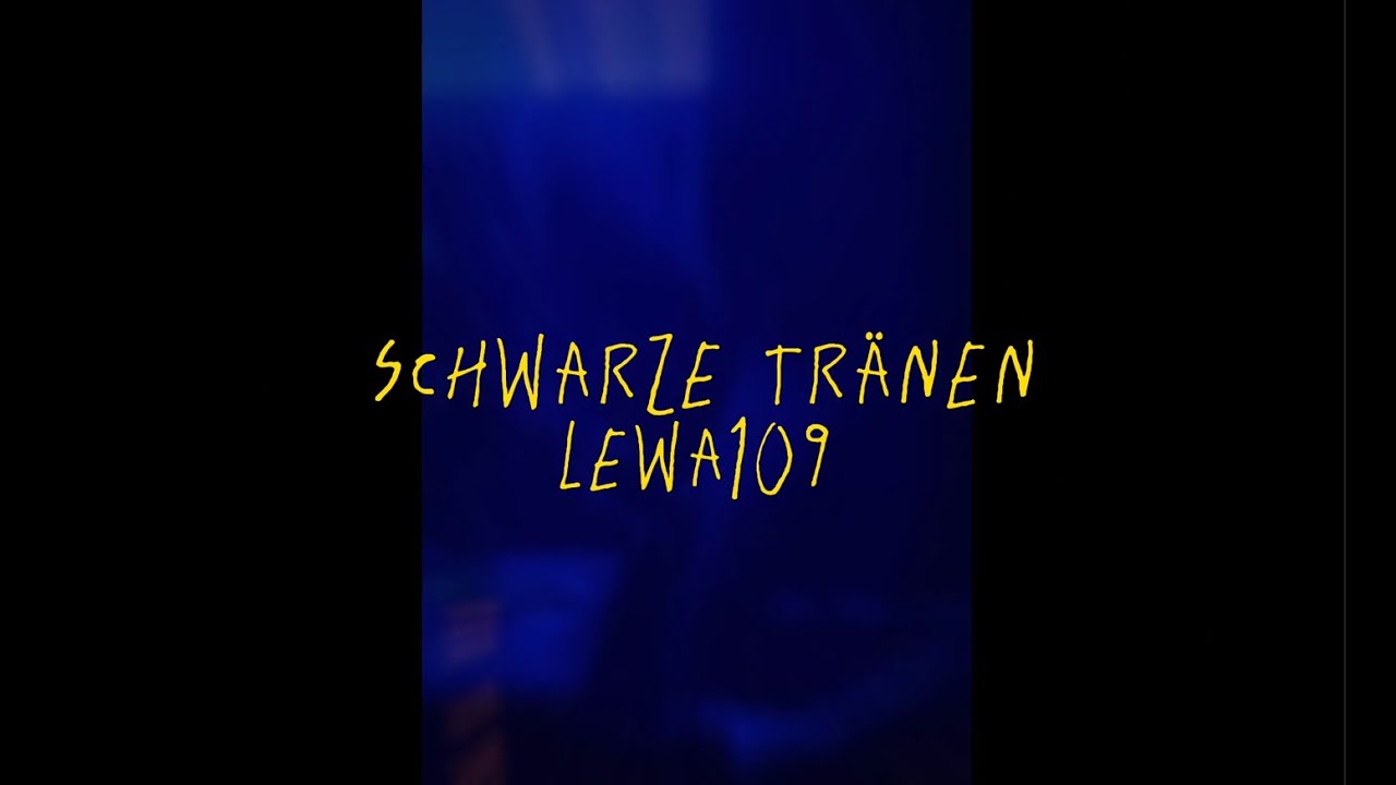 Lewa109 - Schwarze Tr&auml;nen (Lyrics Video)