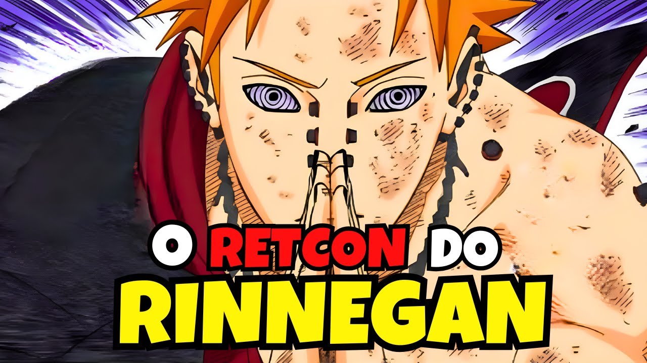 Por que o RETCON do RINNEGAN bagunçou a história de Naruto?