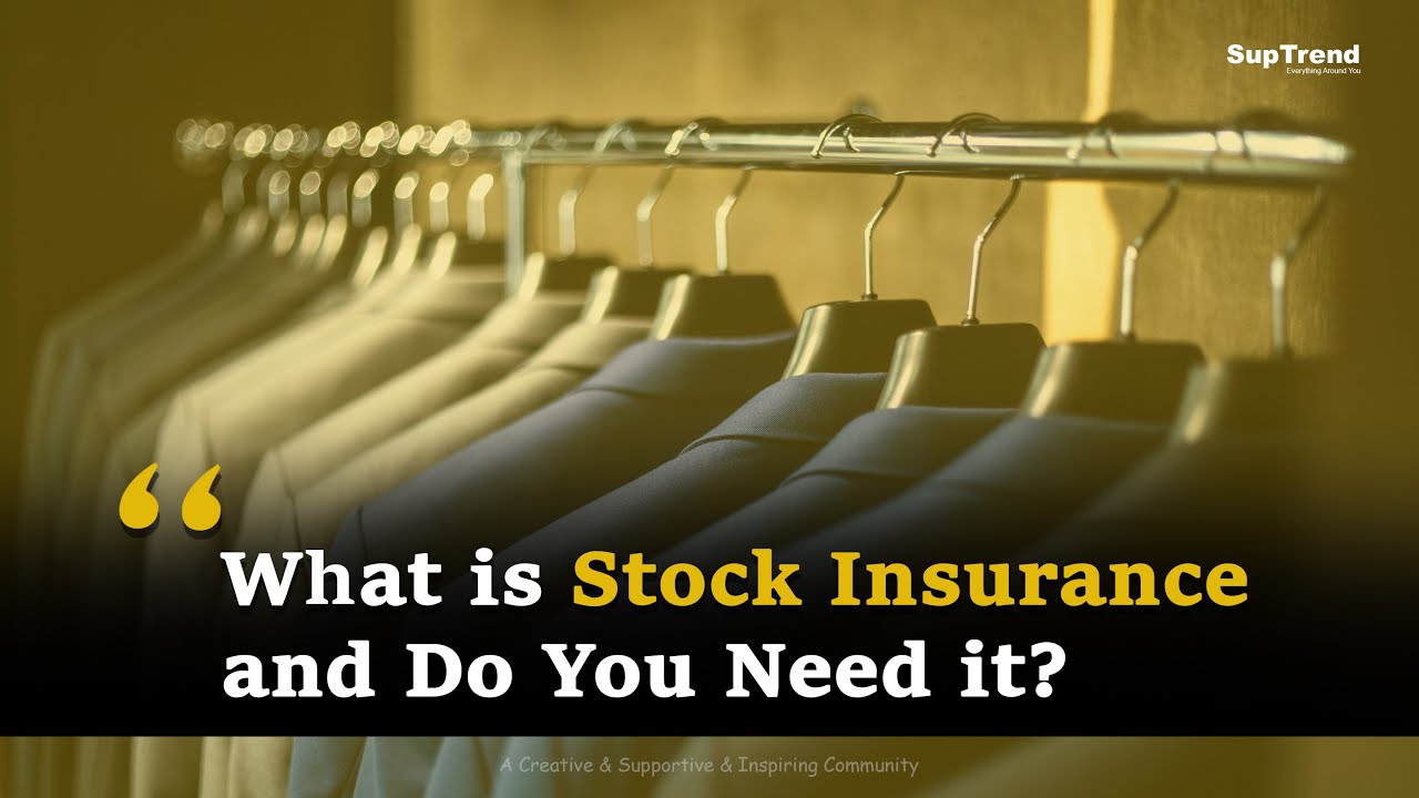 What is Stock Insurance and Do You Need it?