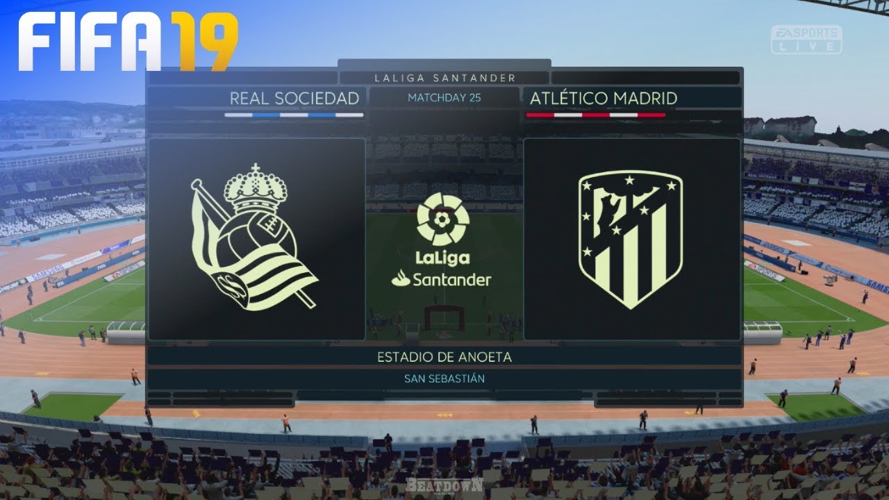 FIFA 19 - Real Sociedad vs. Atlético Madrid @ Estadio de Anoeta