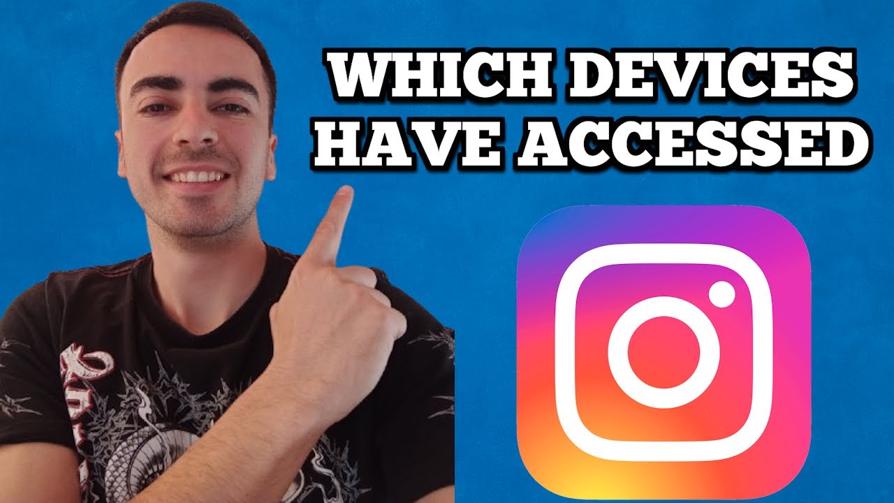 How To See Which Devices Have Accessed To Your Account