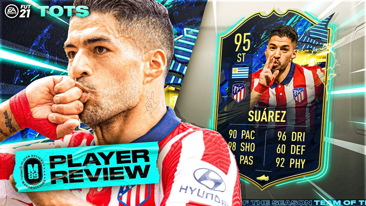 TOTS SUAREZ PLAYER REVIEW | 95 TOTS SUAREZ REVIEW | FIFA 21 Ultimate Team