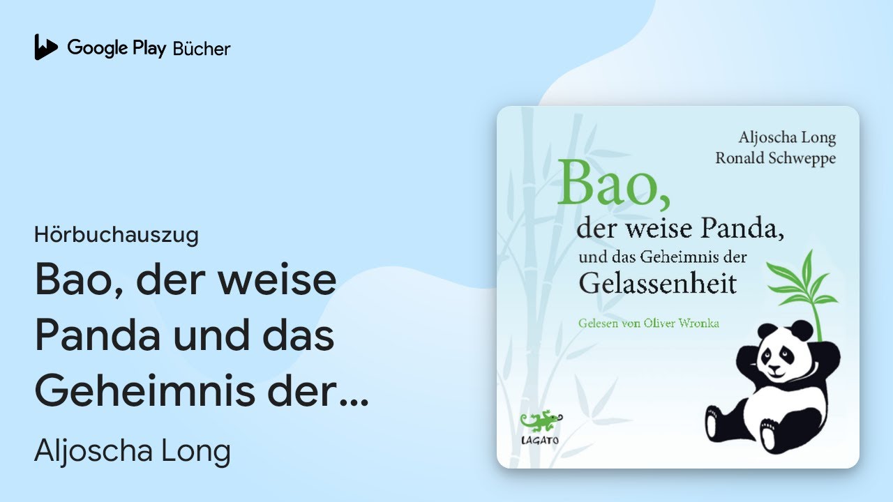 „Bao, der weise Panda und das Geheimnis der…“ von Aljoscha Long · Hörbuchauszug
