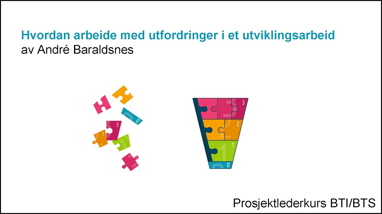 André Baraldsnes - Hvordan arbeide med utfordringer i et utviklingsarbeid