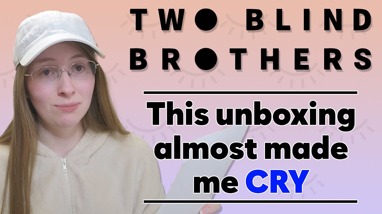 Two Blind Brothers - Blind Unboxing