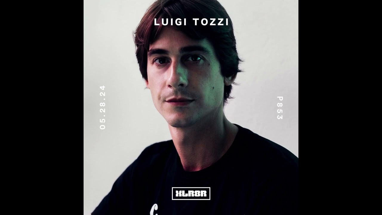 Luigi Tozzi - XLR8R Podcast 2024
