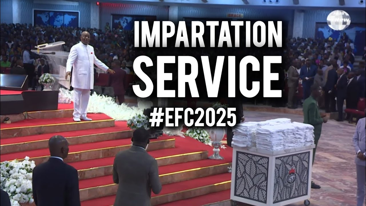 #EFC2025: IMPARTATION SERVICE WITH BISHOP DAVID OYEDEPO