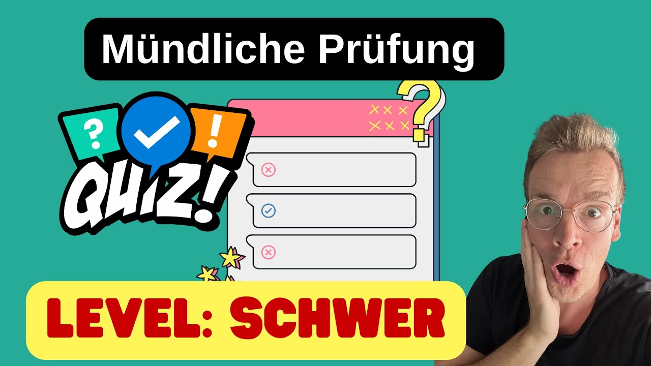 QUIZ für die mündliche Prüfung: hoher Schwierigkeitsgrad