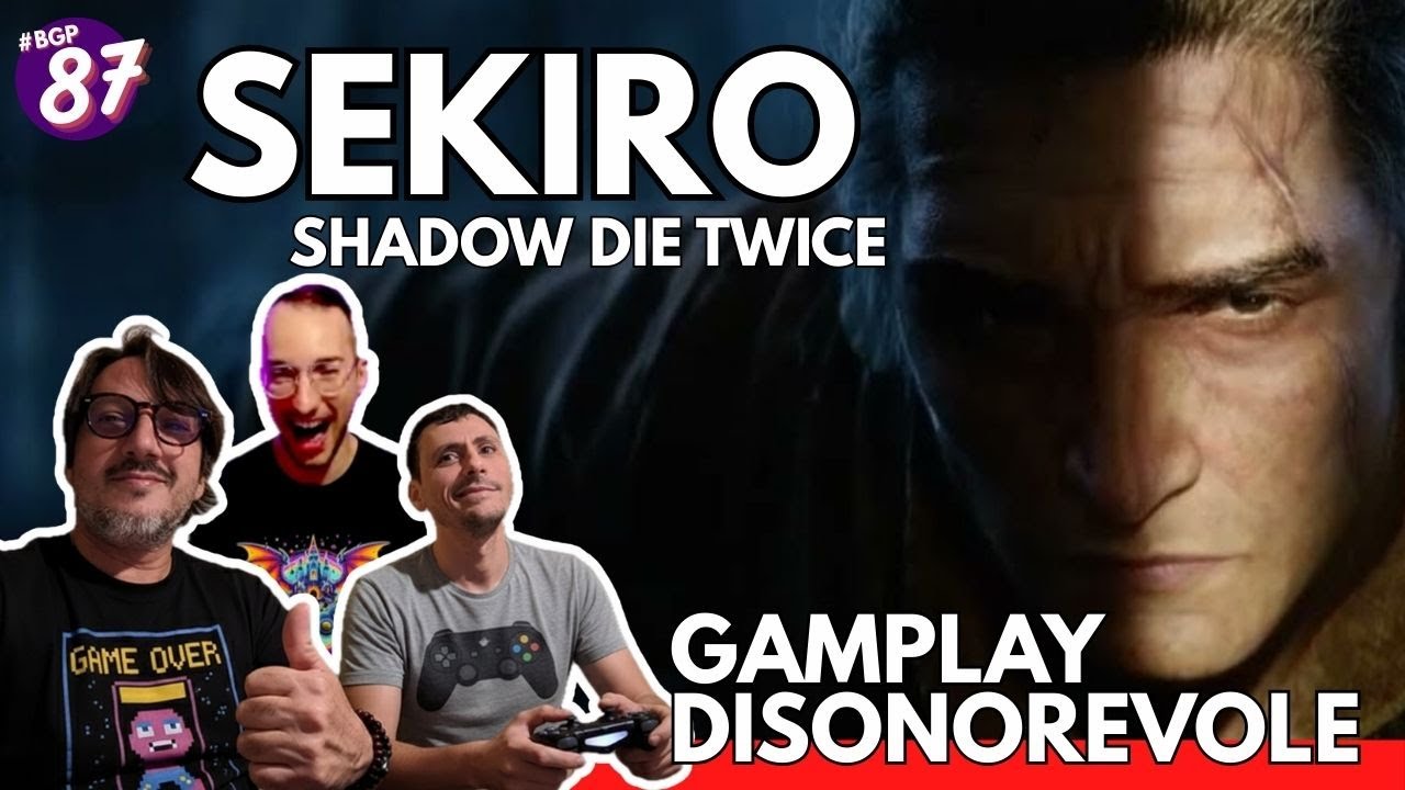 SEKIRO: Shadows Die Twice - Gameplay Disonorevole - BGP #87