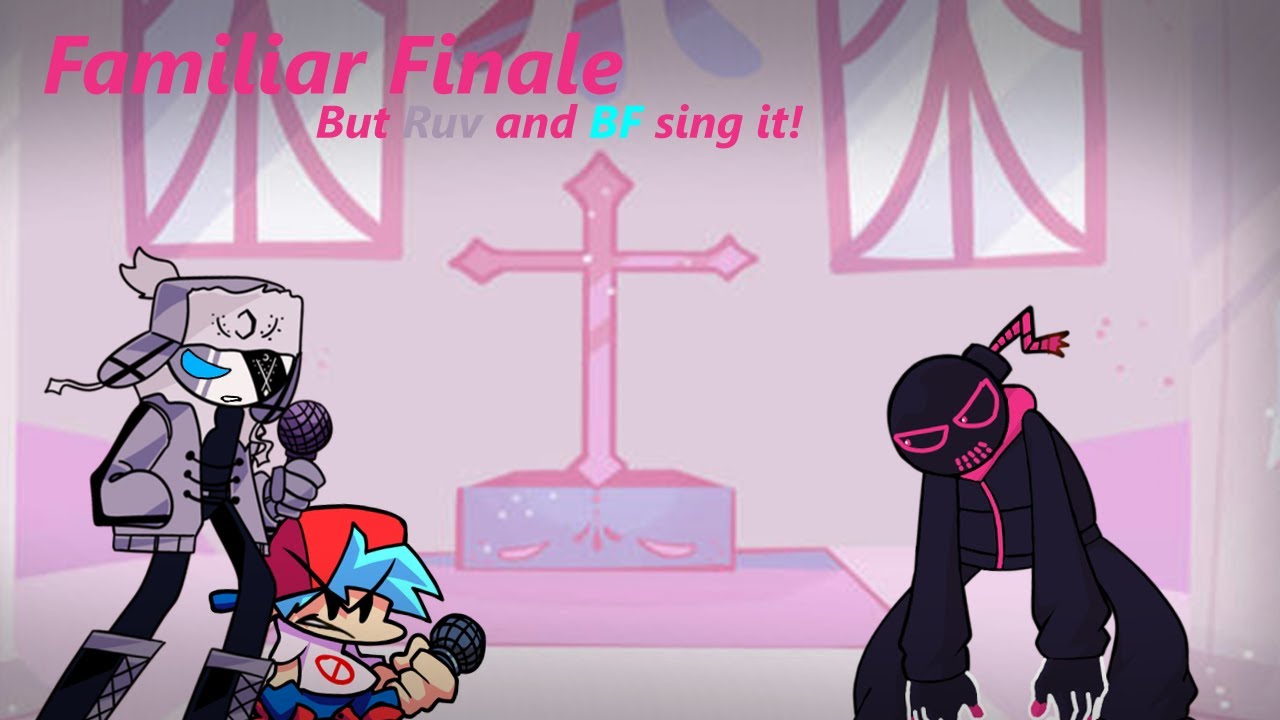 Familiar Finale but Ruv and BF sing it - FNF Cover