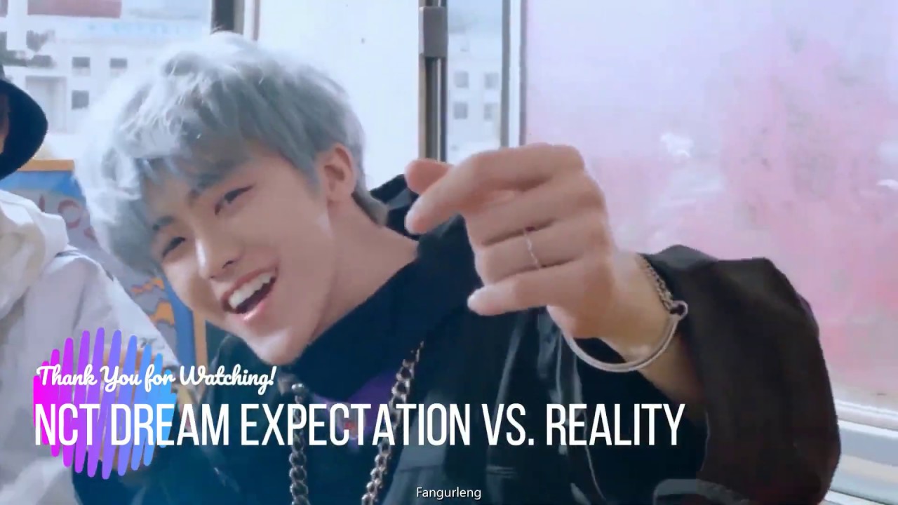 NCT DREAM EXPECTATION VS. REALITY