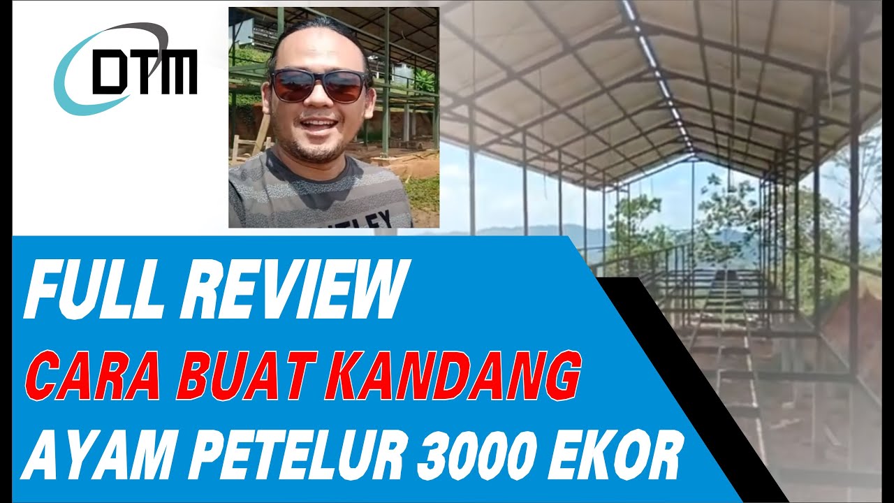 PT DTM - Cara Buat Kandang Modern 3000 ekor Ayam Petelur (full Review)