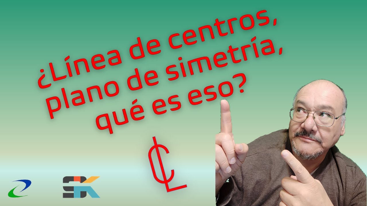 linea de centros o plano de simetria