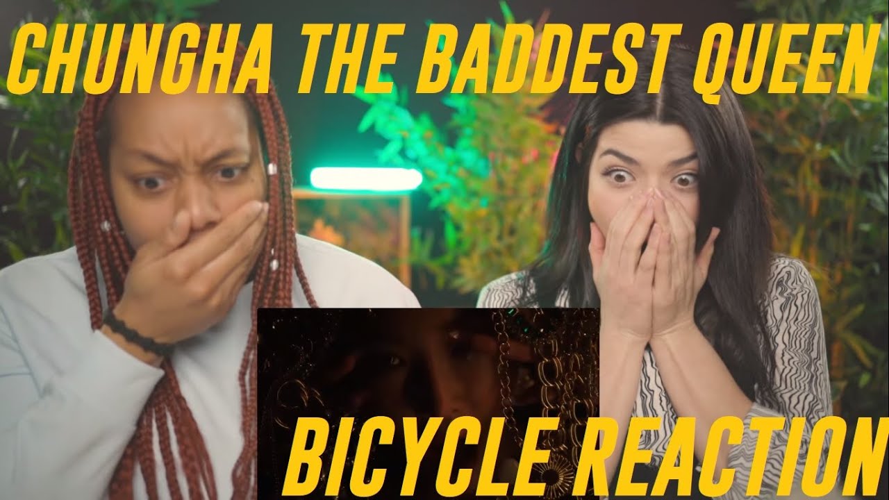 CHUNG HA 청하 'Bicycle' MV REACTION