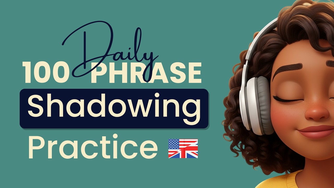 shadowing Practice - 100 Short daily phrases | English Speaking Training for Beginners