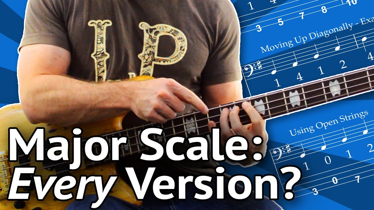 Every Version Of The Major Scale You’ll Ever Need On Bass (Plus some that you won’t)