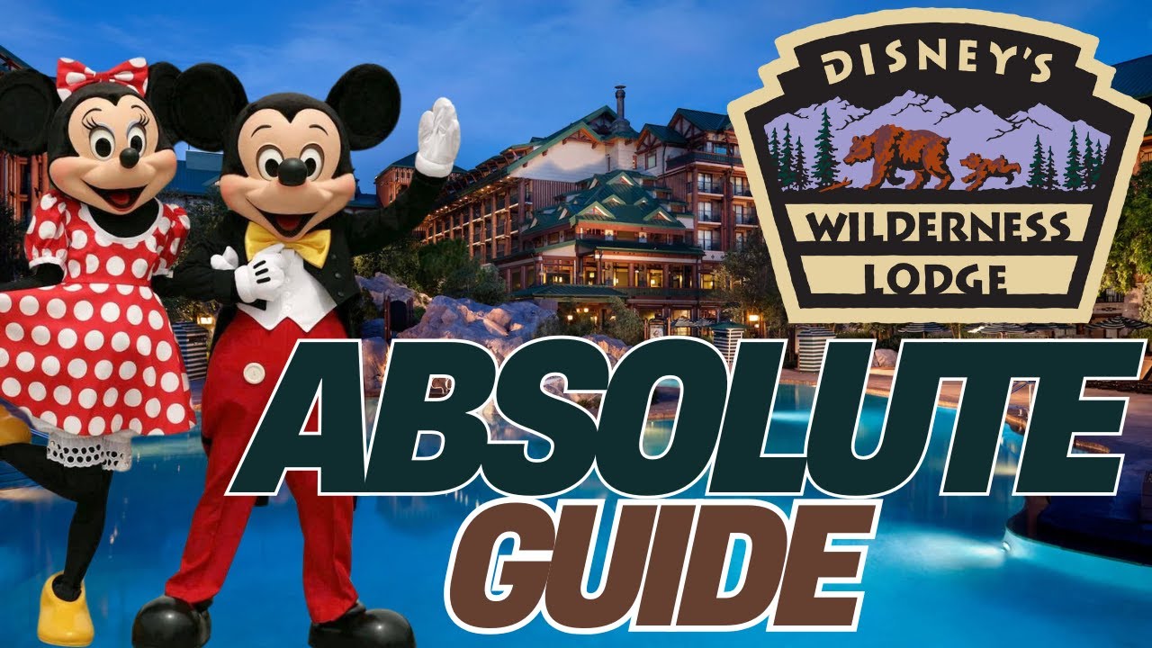 The ABSOLUTE GUIDE to Disney’s Wilderness Lodge