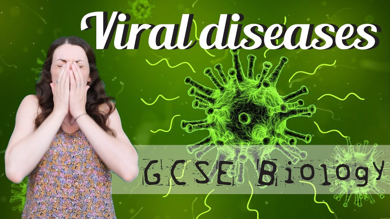 Viral diseases - GCSE Biology (Revision for 2020)