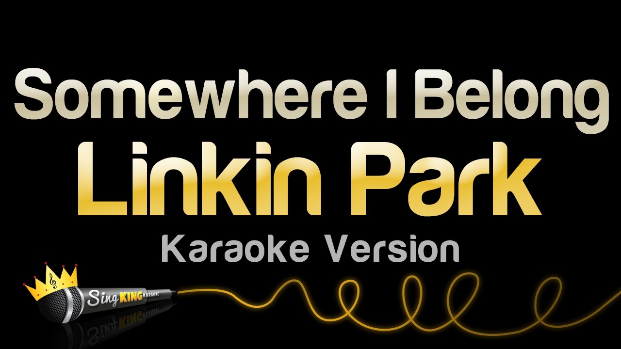 Linkin Park - Somewhere I Belong (Karaoke Version)