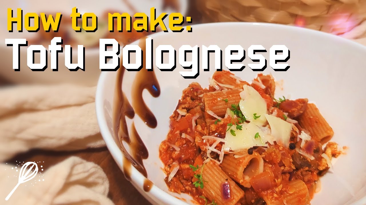How to make - Tofu Bolognese | A spin on a classic