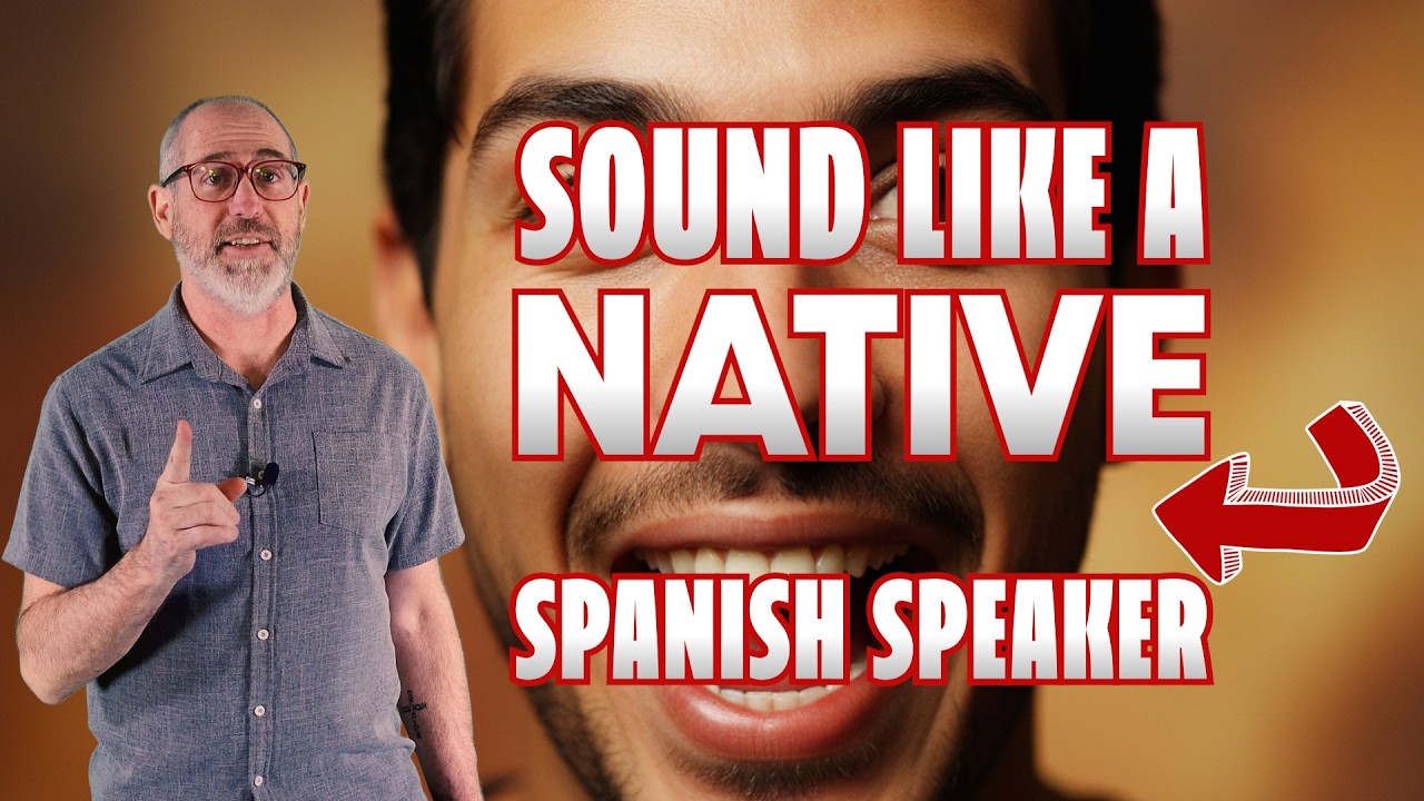 How to Sound Like a Native Spanish Speaker  (Even as a Beginner)