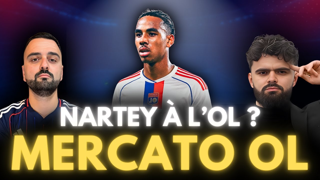 Mercato OL 🔴🔵 | NARTEY proche de Lyon ? Analyse compl&egrave;te avec Marco