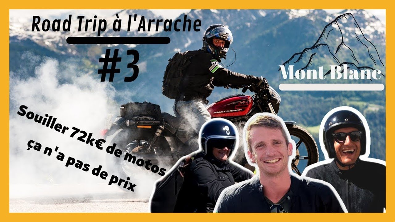 Road-trip ▶▶ Partir à l'arrache 3 en Harley Davidson (Mont Blanc)