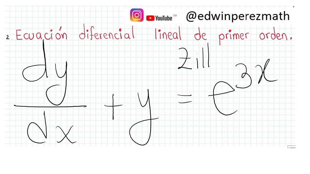 02 dy/dx+y=e^(3x) Ecuación diferencial lineal de primer orden. Método del factor integrante.