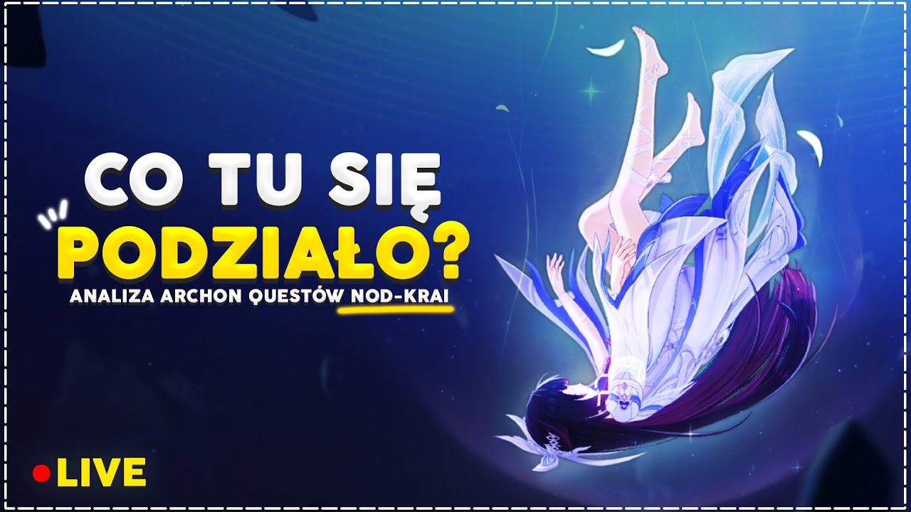 🔴 SPOILEROWA ANALIZA PIĄTEGO I SZ&Oacute;STEGO ARCHON QUESTA NOD-KRAI 🌘