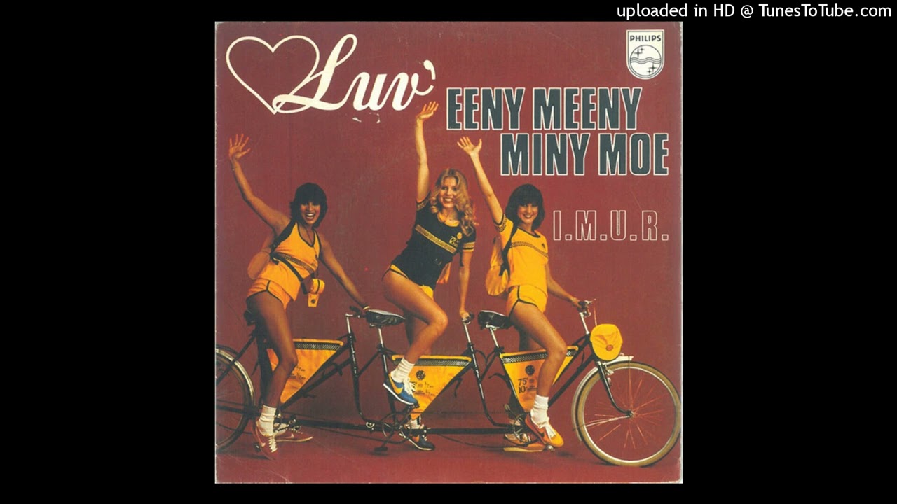 Luv' - Eeny Meeny Miny Moe