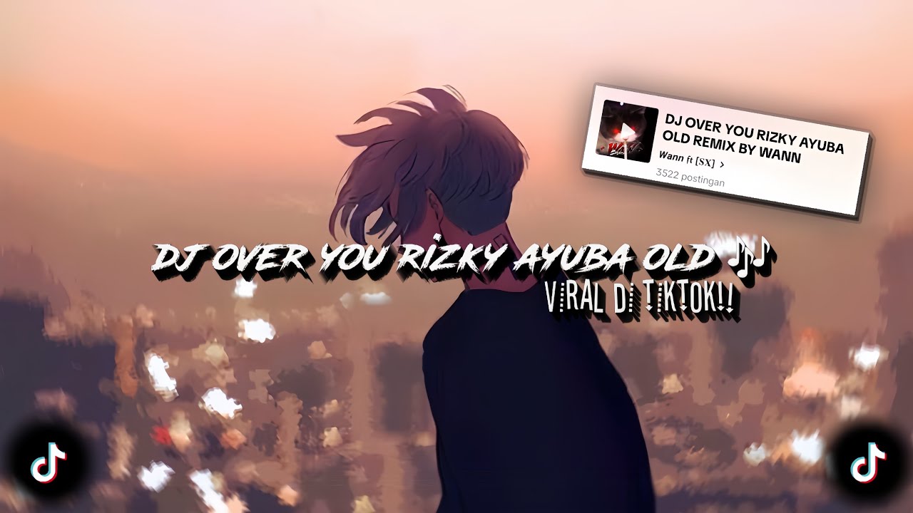 DJ OVER YOU RIZKY AYUBA OLD 🎶 sounds 𝙒𝙖𝙣𝙣 𝔣𝖙 [𝐒𝐗] (slowed & reverb) dj old viral tiktok❗
