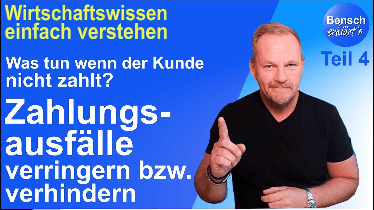 Was kann man tun, wenn der Kunde nicht zahlt (Teil 4):  Zahlungsausfälle verringern und verhindern