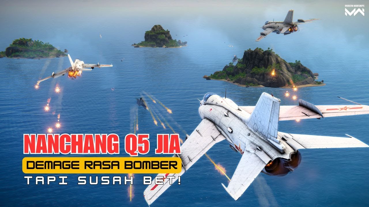 Nanchang Q-5 Jia Demage rasa Bomber kalau kena wkwkwk | Modern Warships Review Game Play