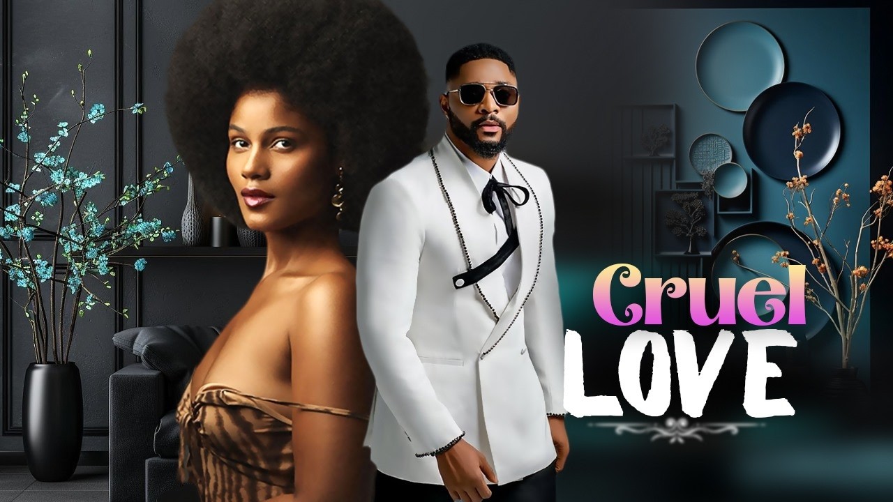CRUEL LOVE- | JOHN EKANEM, SUNSHINE ROSMAN | - Nigerian Movies 2026 latest full movies