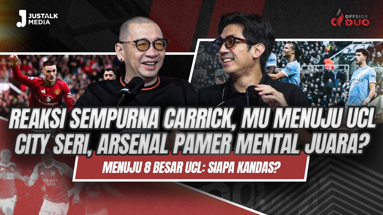 OFFSIDE DUO #327 : REAKSI SEMPURNA CARRICK, MU MENUJU UCL CITY SERI, ARSENAL PAMER MENTAL JUARA?