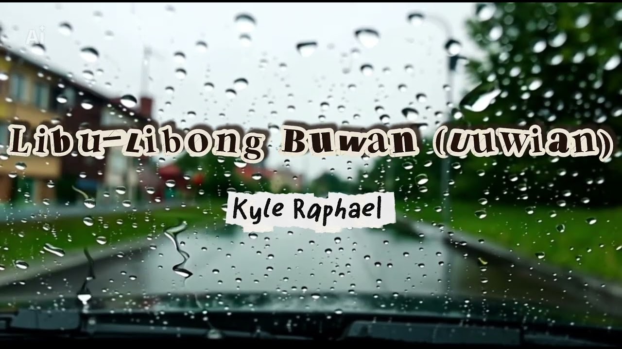 Libu-Libong Buwan (Uuwian) | Kyle Raphael 