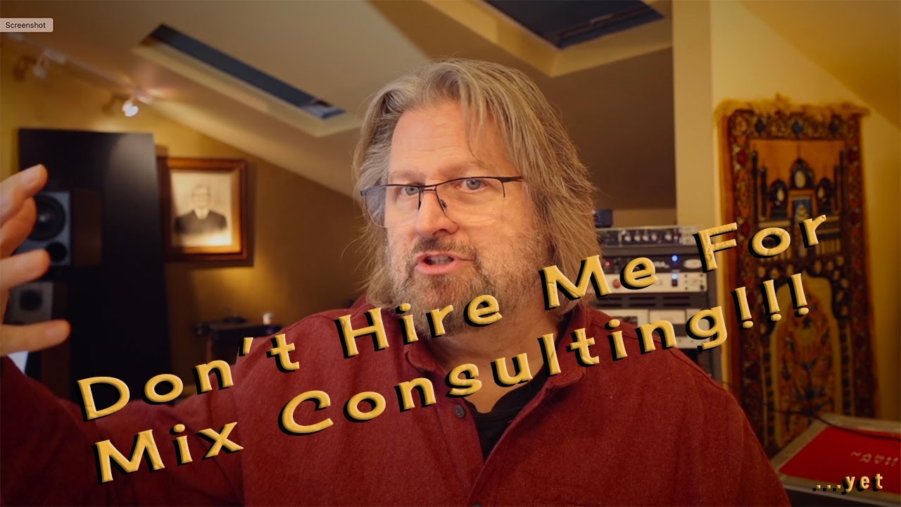 Save money by not hiring me for mix consulting