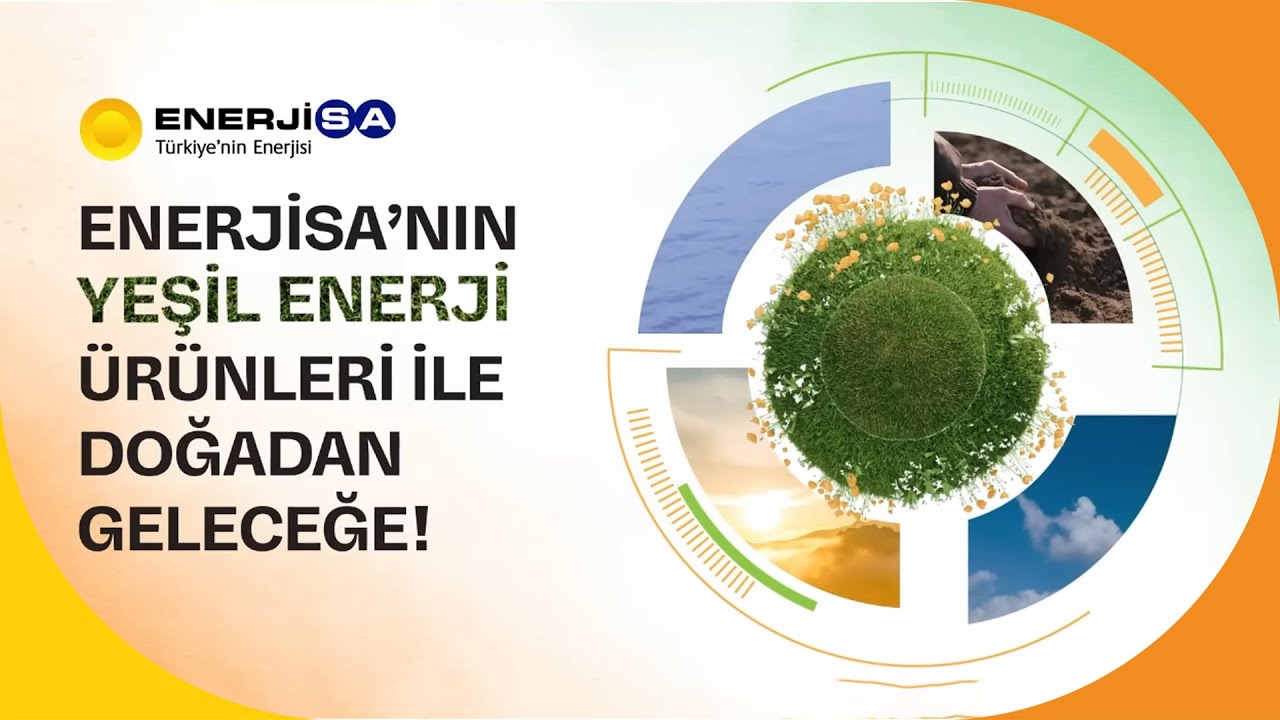 Enerjisa'nın Yeşil Enerji Ürünleri İle Doğadan Geleceğe!