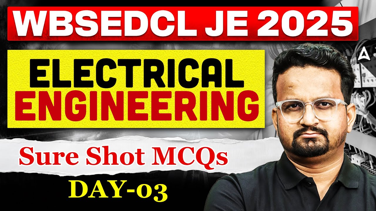 WBSEDCL JE 2025 Electrical Engineering 🔥 | Sure Shot MCQs | Day 03 | Exam Focused