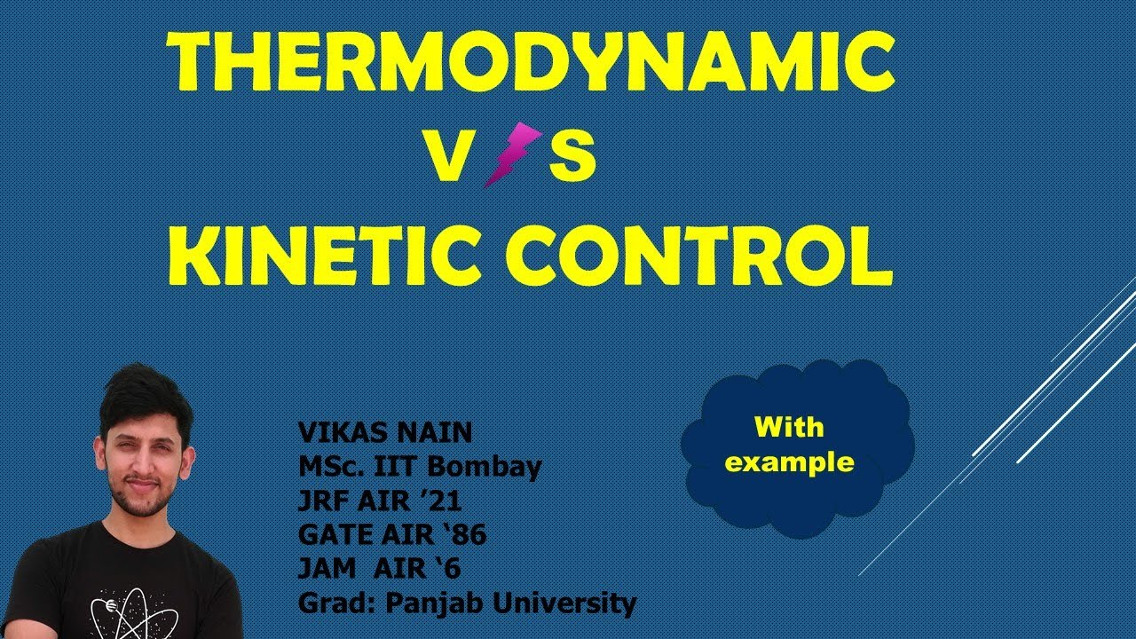 Thermodynamic and Kinetic Control (with example) | Organic Chemistry