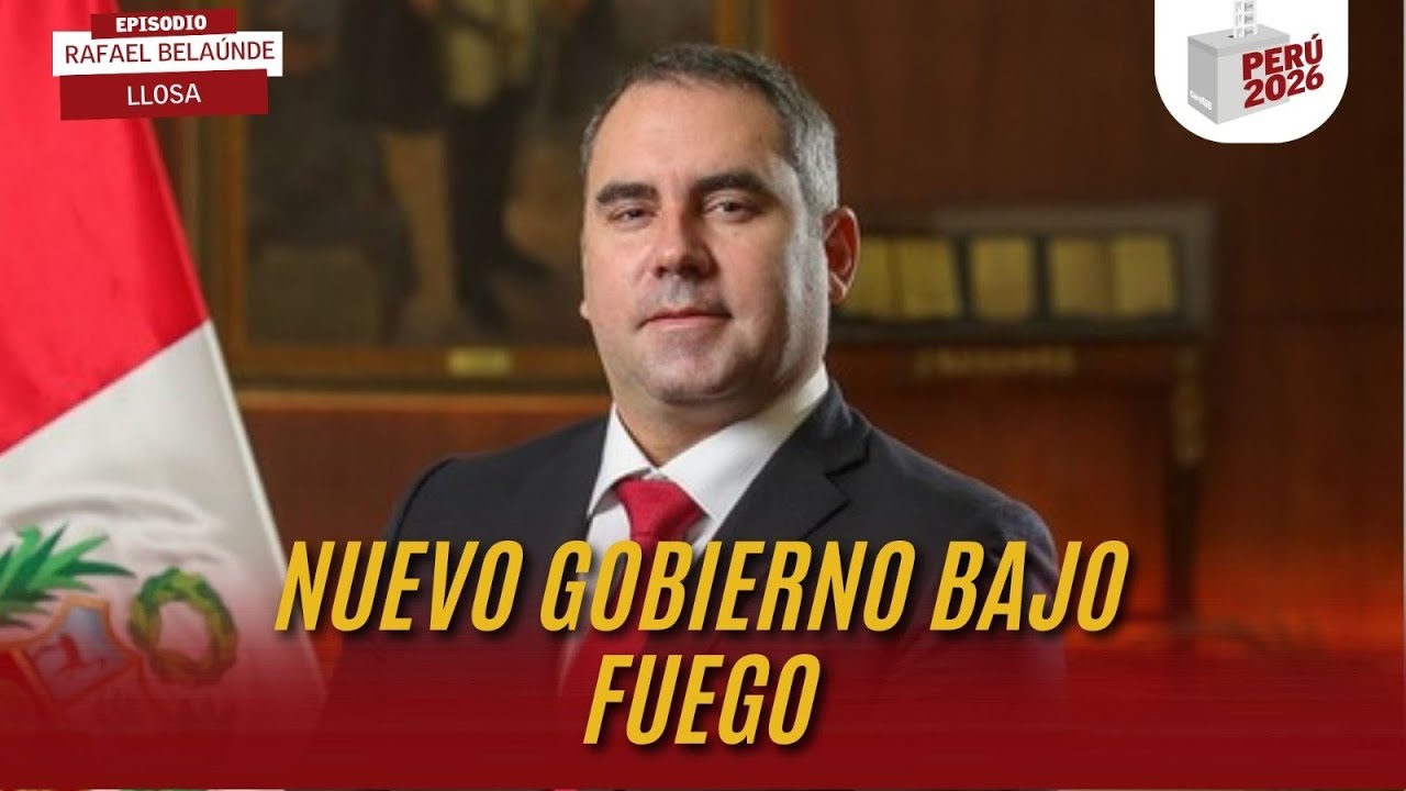 Nuevo GOBIERNO bajo FUEGO | RAFAEL BELAÚNDE LLOSA | PERÚ 2026