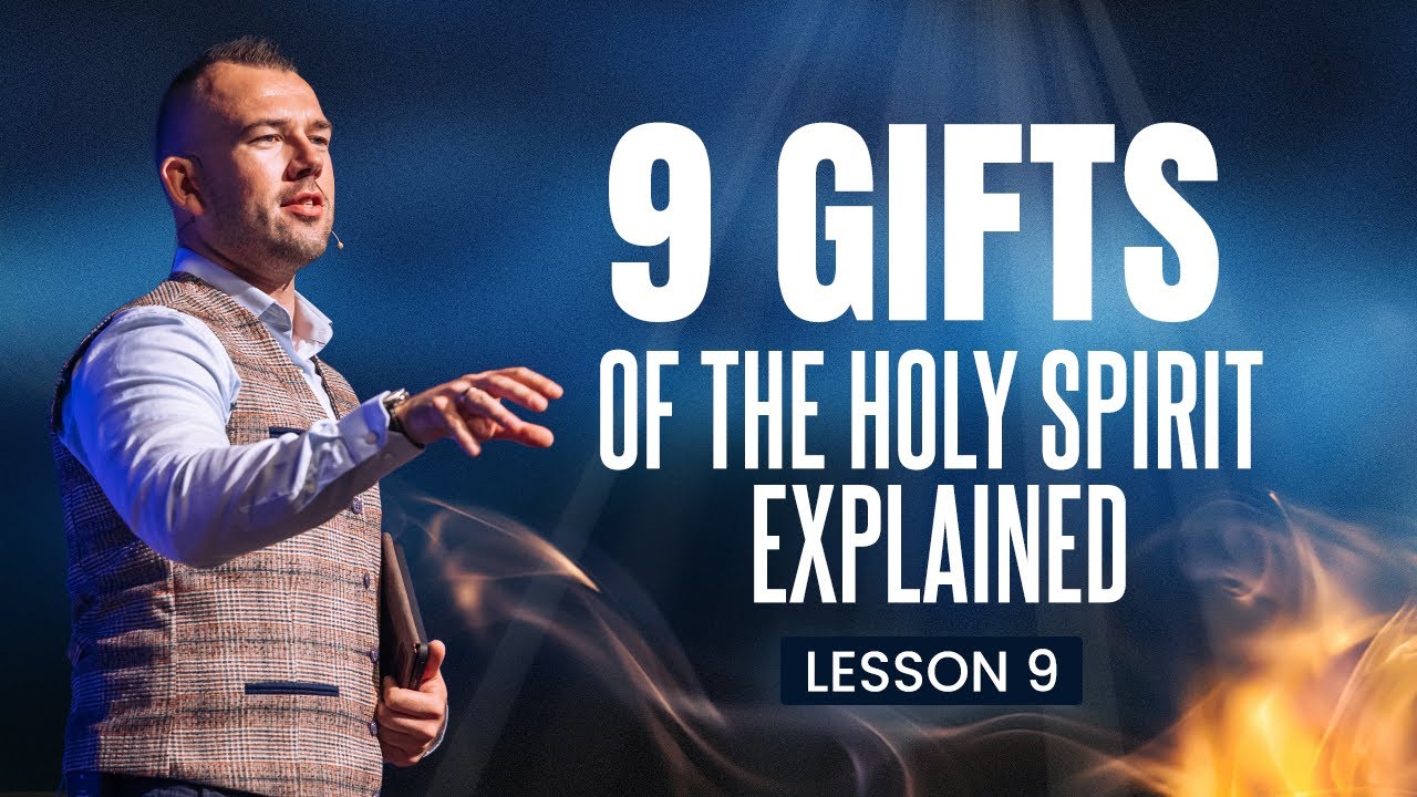 The Gifts of the Spirit - Bible School Lesson #9 - Tom de Wal