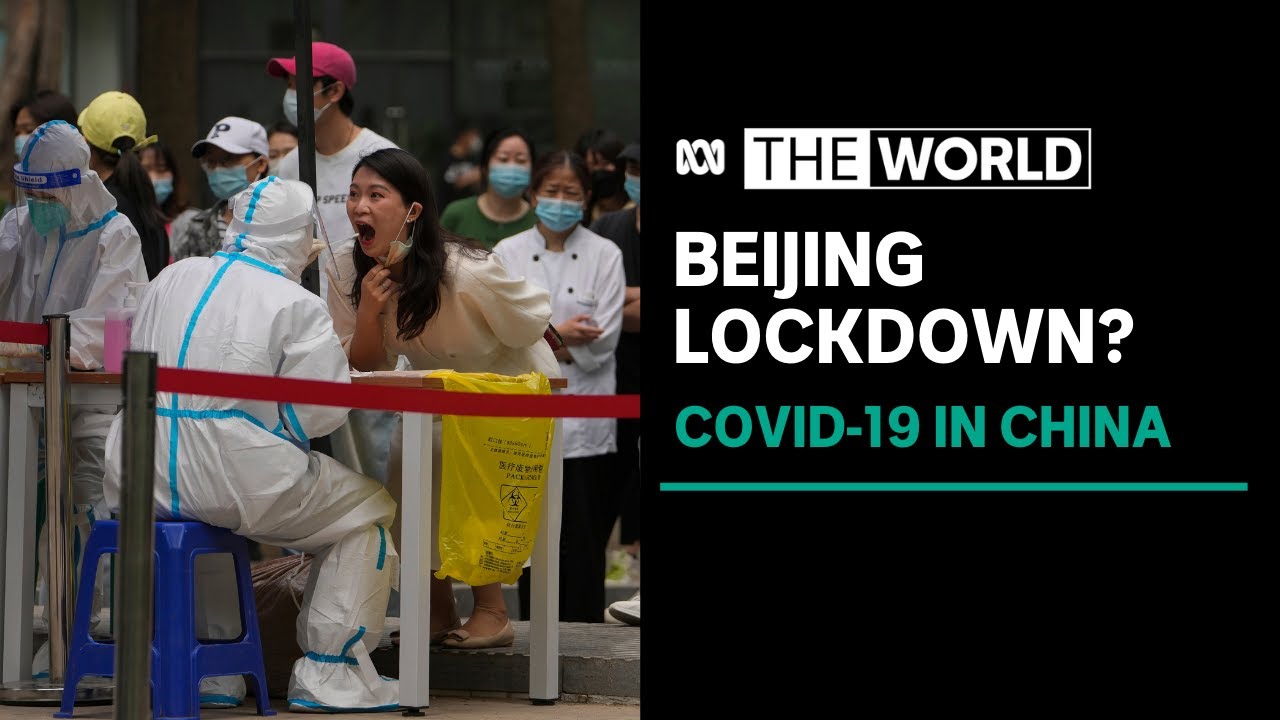 Fears mount in Beijing of a Shanghai-style lockdown as COVID-19 cases rise | The World